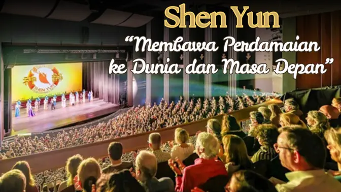 Shen Yun Melanjutkan Tur Eropa dan Amerika Utara: “Membawa Perdamaian ke Dunia dan Masa Depan”