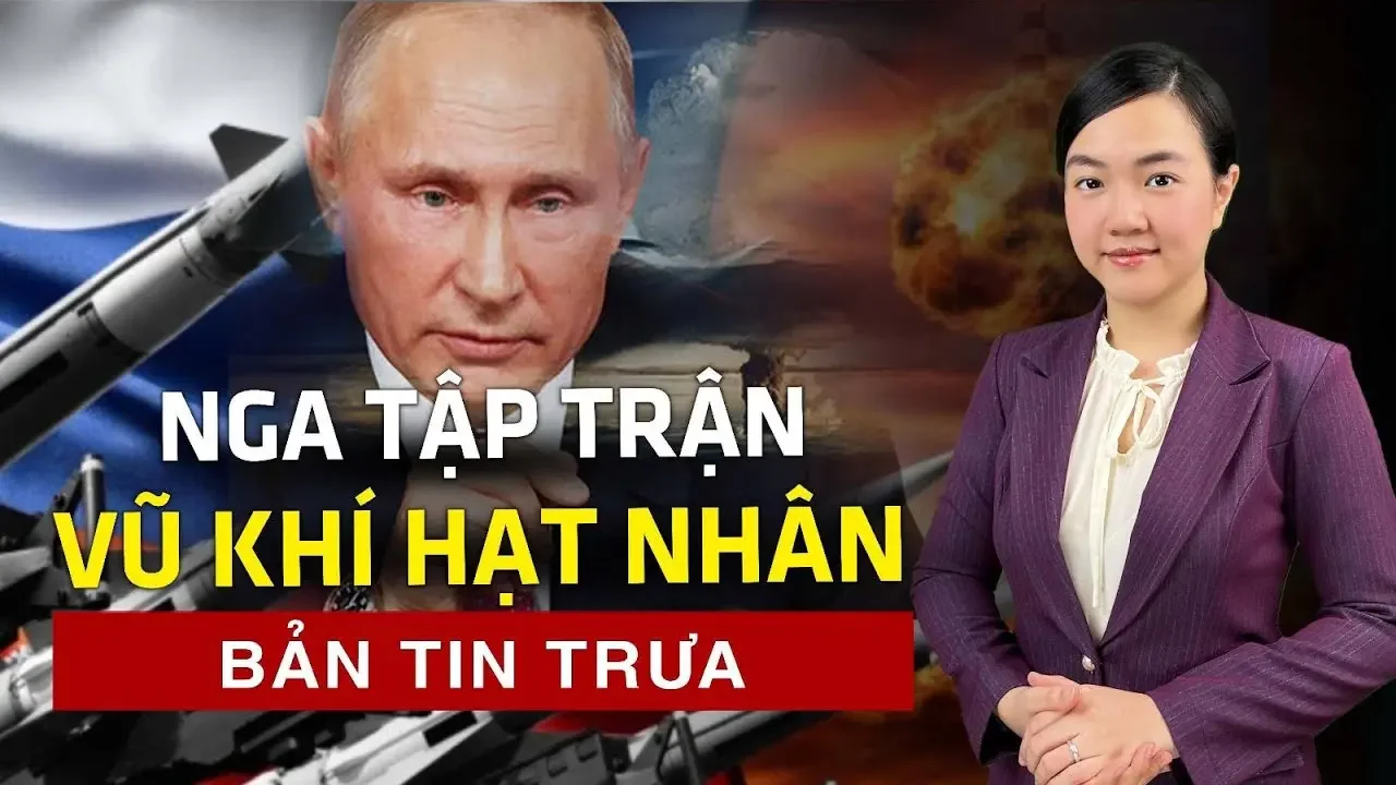 Putin ra lệnh tập trận vũ khí hạt nhân chiến thuật  | 60 Giây Tinh Hoa TV