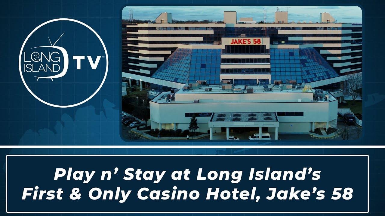 Play n' Stay at Long Island's First & Only Casino Hotel, Jake's 58