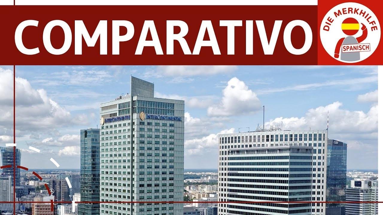 El comparativo - Komparativ / Vergleich in Spanisch - Bildung, Anwendung, Ausnahmen & Beispiele