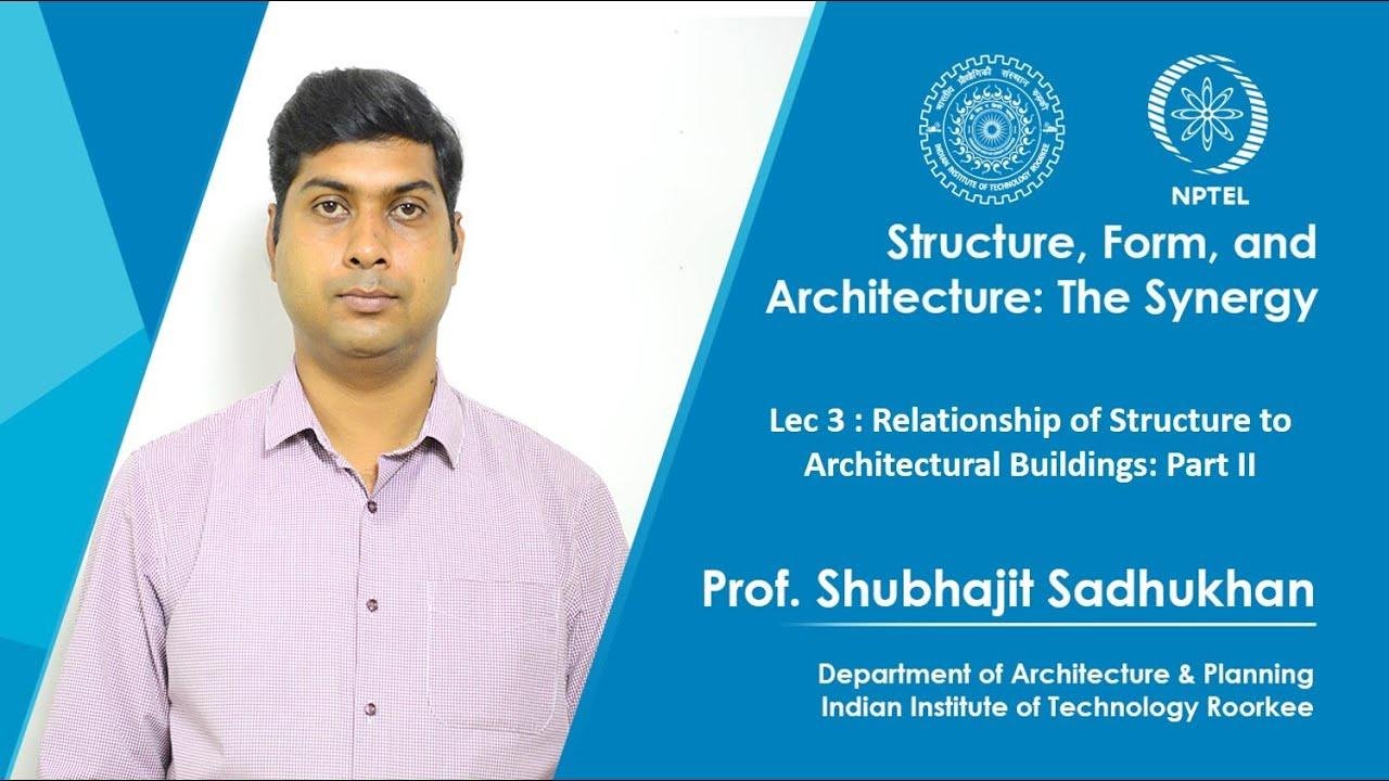 Lecture 03: Relationship of Structure to Architectural Buildings: Part II