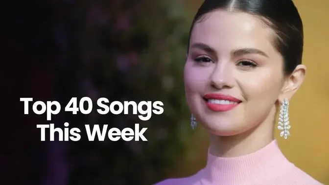 top-40-songs-this-week-2023-playlist-top-songs-2023-mix-hits-2023