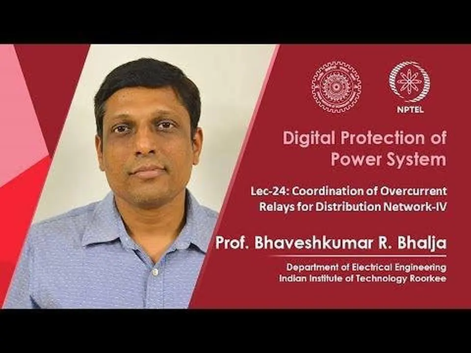 Lec-24: Coordination of Overcurrent Relays for Distribution Network-IV