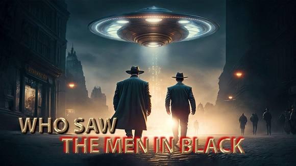 Who Saw The Men in Black