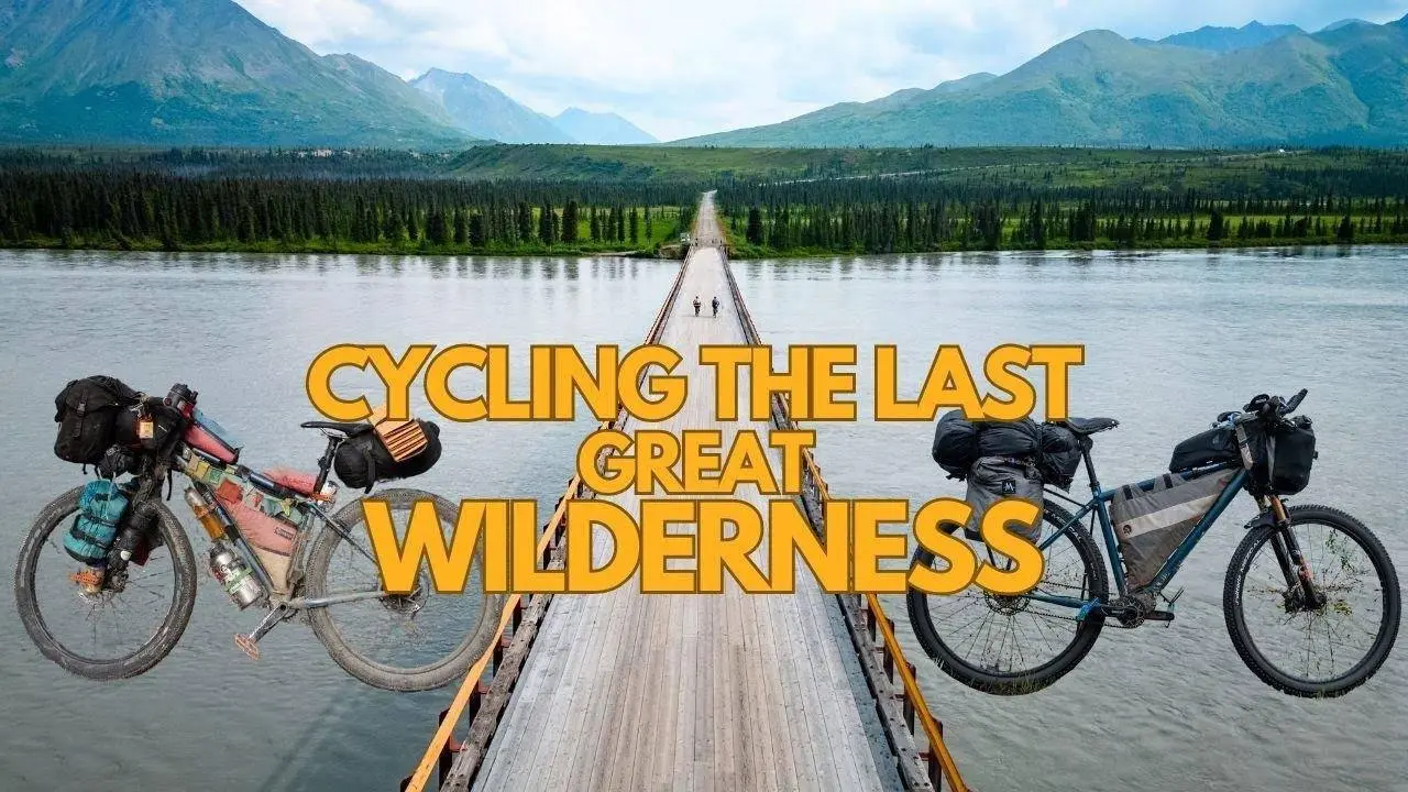 Bikepacking Alaska 5 - Into the Wild