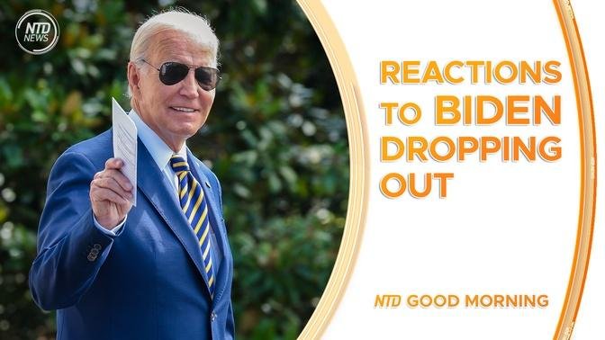 Reactions to Biden Dropping Out of Presidential Race; Secret Service Chief Testifies Today | NTD