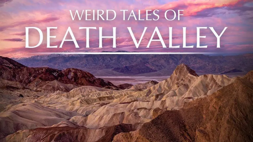 Weird Tales From Death Valley