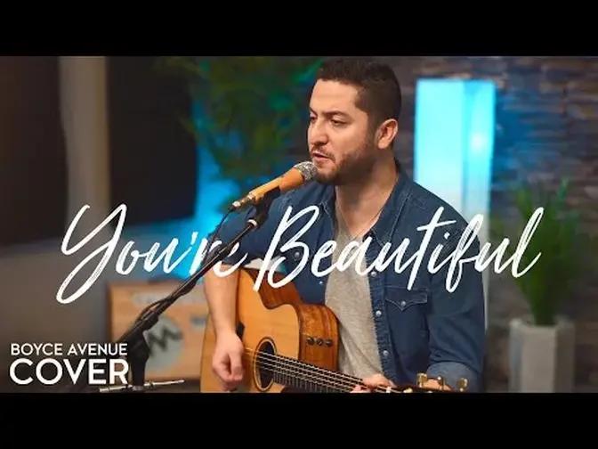 You're Beautiful - James Blunt (Boyce Avenue acoustic cover) on Spotify & Apple