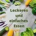 Leckeres und einfaches Essen