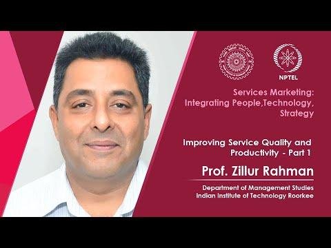 Lecture 36 - Improving Service Quality and Productivity - Part 1