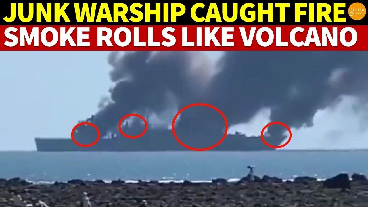 China’s Junk Warship Caught Fire, Thick Smoke Billows Like a Volcano! Human Wave Tactics Fail 2023-11-25 18:16