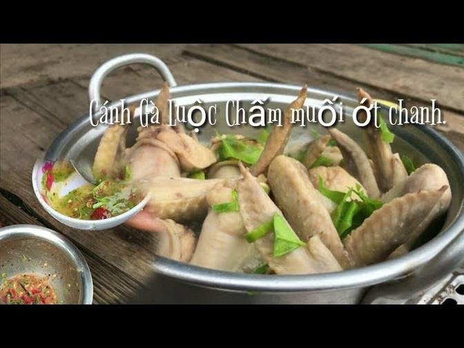 Món Ngon l Tập Tành Vào Bếp Món Cánh Gà Luộc, Muối, Ớt _ Ẩm Thực Và Du Lịch