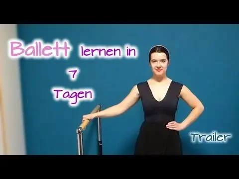 Ballett lernen in 7 Tagen? (Trailer) | Ballett mit Kira