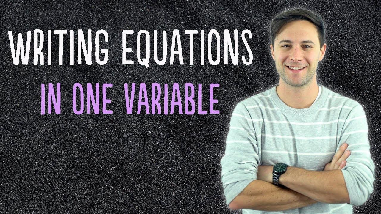 Writing Equations in One Variable