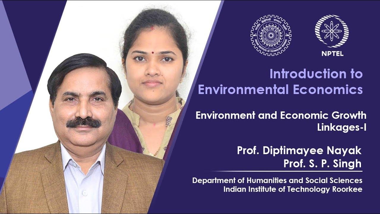 LEC 19: Environment and Economic Growth Linkages-I