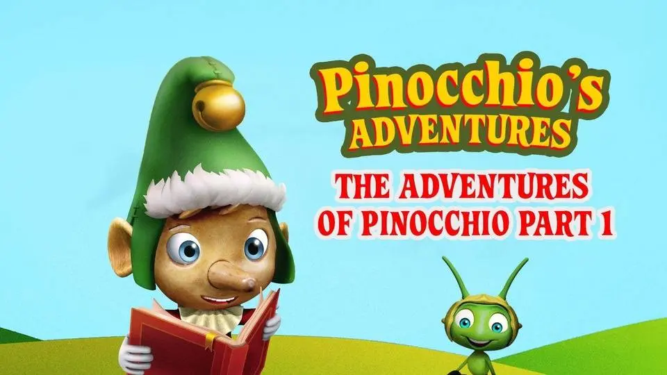 Pinocchio's Adventures: The Adventures of Pinocchio Part 1