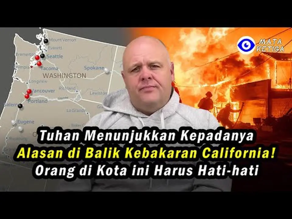 Tuhan Menunjukkan Kepadanya Alasan di balik Kebakaran California! Orang di kota ini Harus Hati-hati