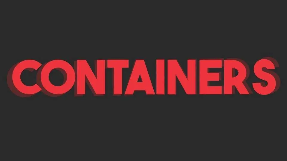 A Containerized Future