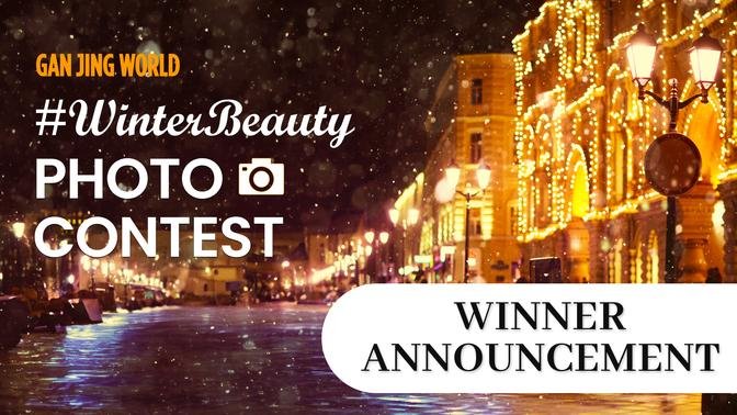 WINNER ANNOUNCEMENT: #Winterbeauty Photo Awards at Gan Jing World
