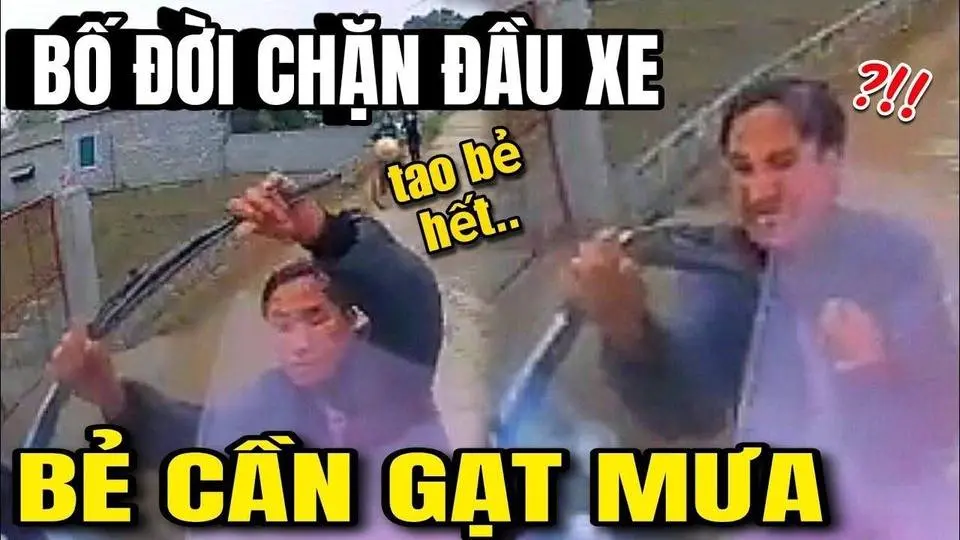 Ông chú hét to : ĐÂY LÀ ĐƯỜNG CỦA TAO MUỐN ĐI QUA THÌ ĐỂ CẦN GẠT MƯA LẠI ông chú BỐ ĐỜI chặn đầu xe