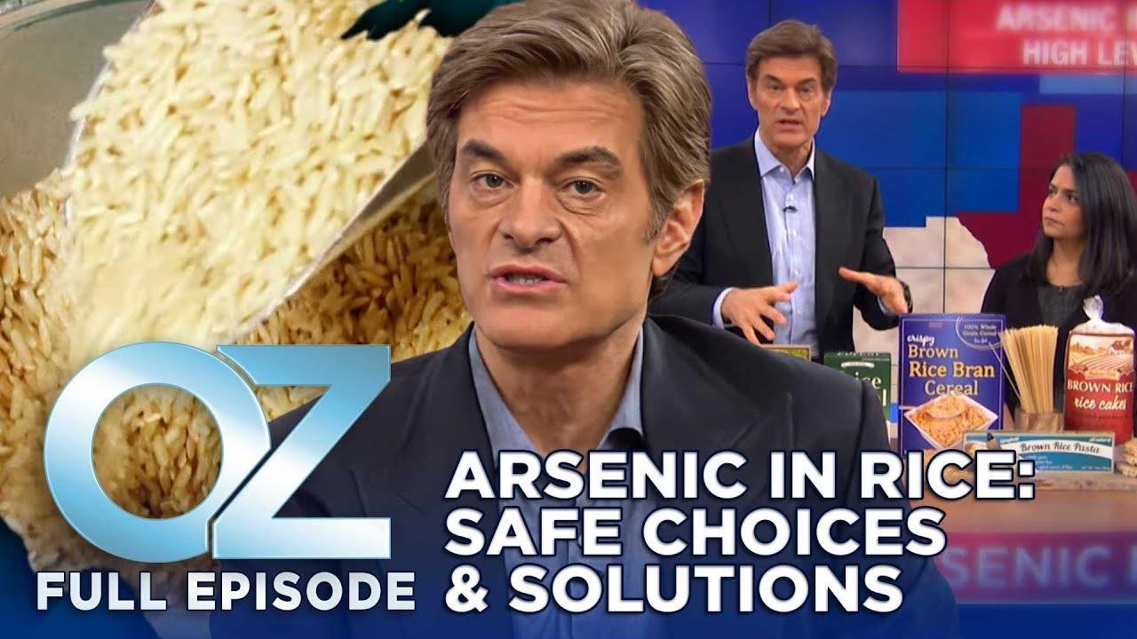 Arsenic in Rice? Alternatives And Solutions | Dr. Oz Full Episode