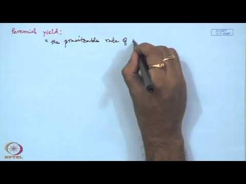 Mod-01 Lec-38 Modeling and Management of Ground Water : Aquifer Yield and Ground Water Availability