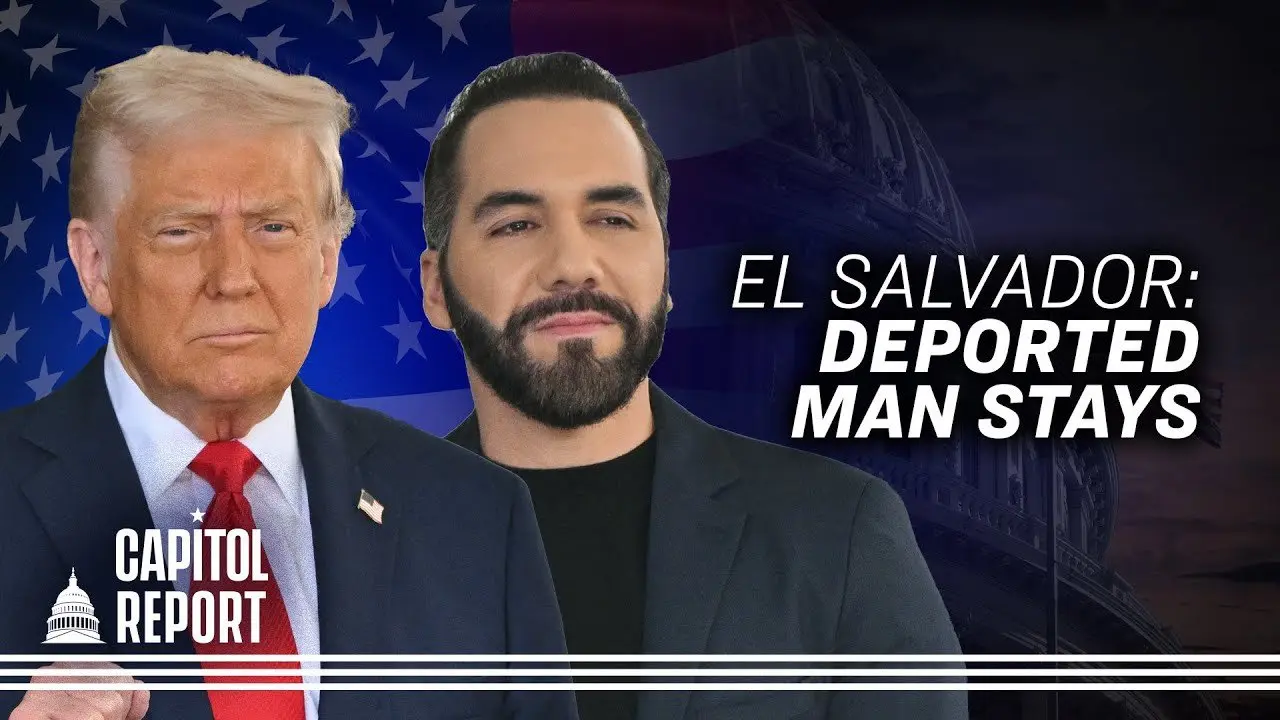 Salvadoran President: 'Preposterous' to Return Deported Man; Stocks up After Tariff Exemption