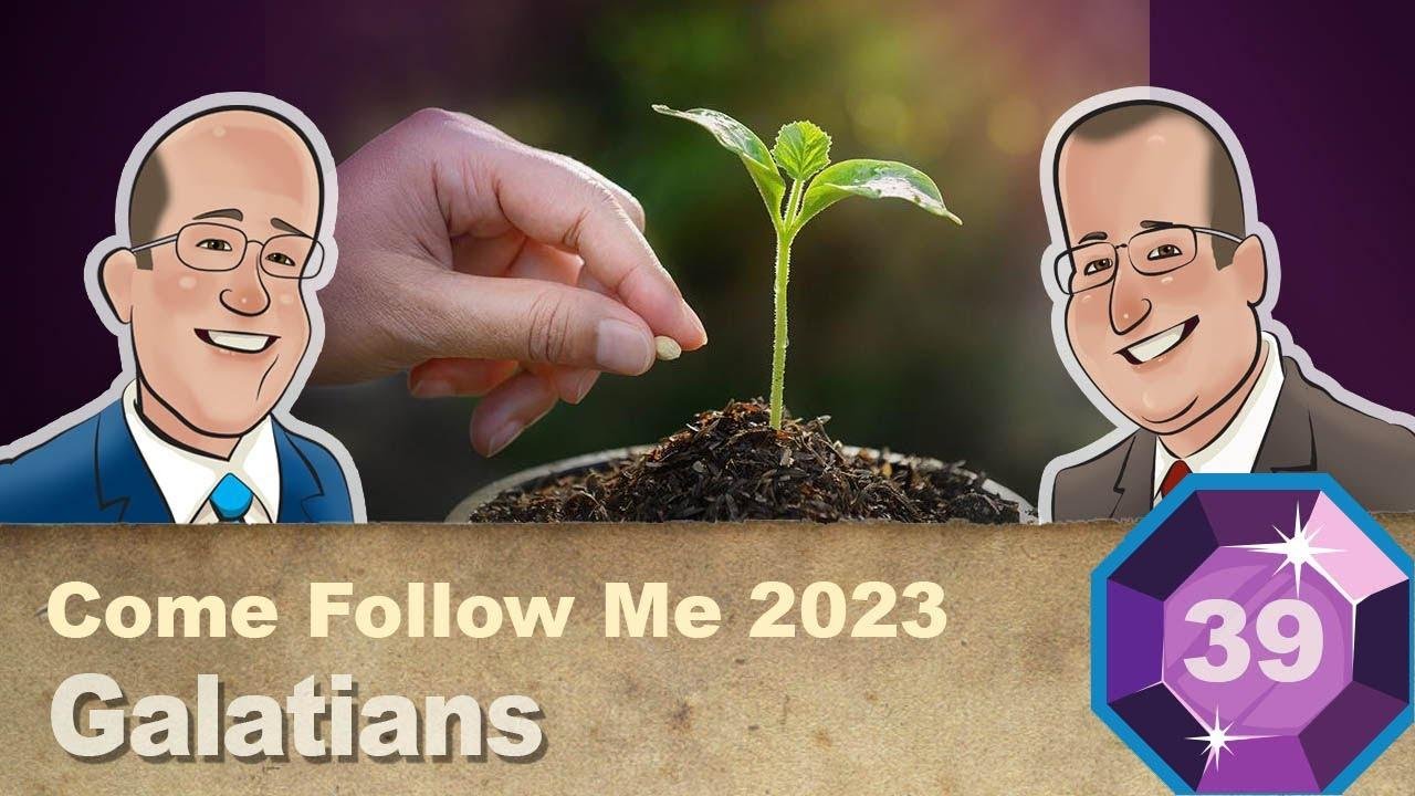 Scripture Gems S04E39-Come Follow Me: Galatians (September 25-October 1, 2023)