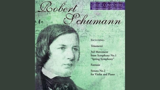 Robert Schumann: Sonata No.2 for Violon and Piano In D Minor Op.121: Bewegt