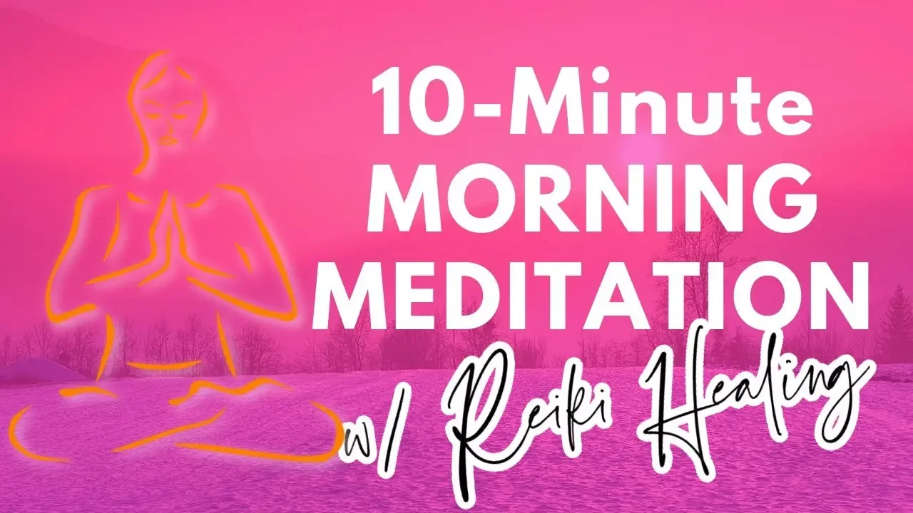 ☀️10 Minute Morning Meditation & Energy Healing ☀️for Positive Energy, Clearing & Protection