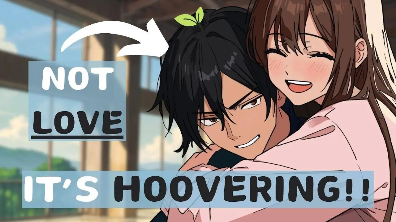 6 Signs It's NOT Real Love, It's Hoovering