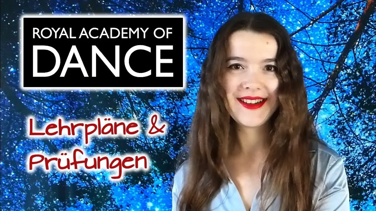 Royal Academy of Dance (RAD) - was ist das? | Ballett mit Kira