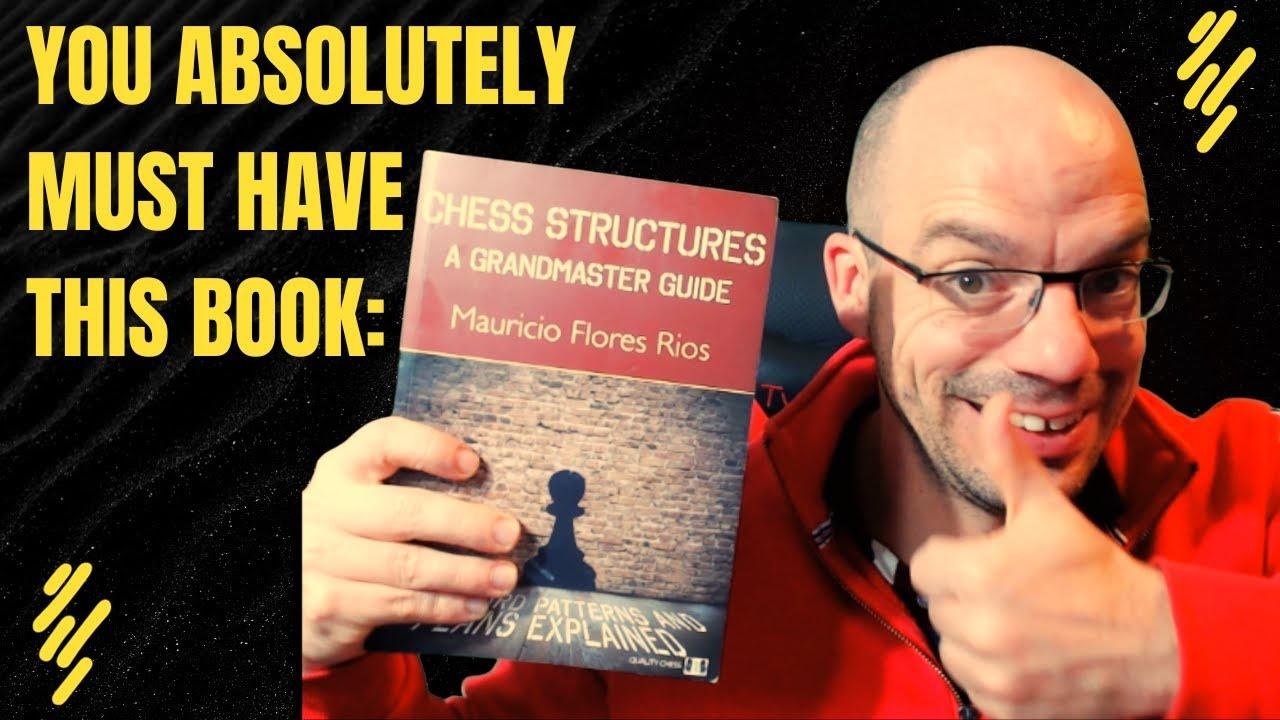Chess Structures, a GM Guide - Book Review