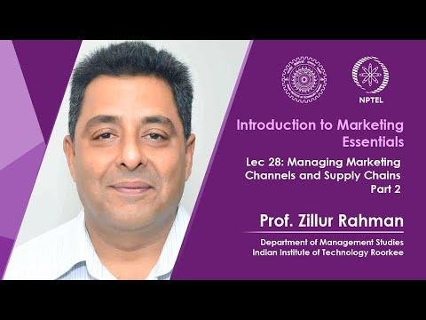 Lecture 28 Managing Marketing Channels and Supply Chains Part 2