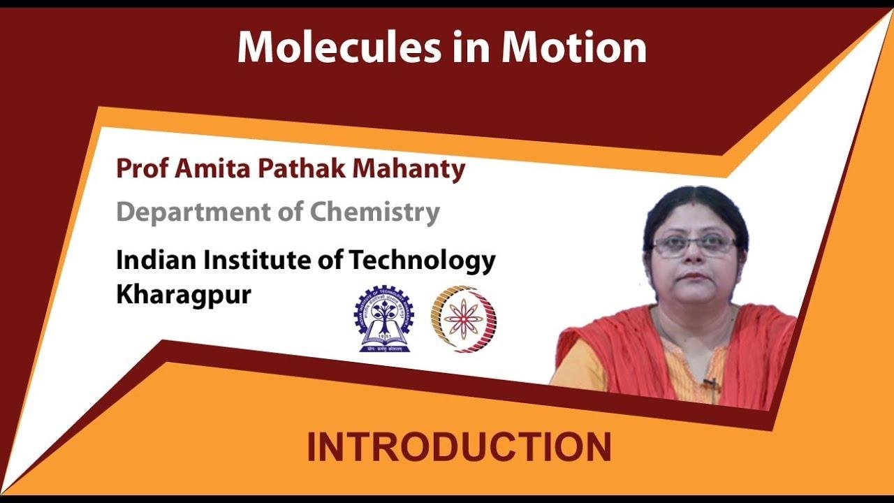 Molecules in Motion by Prof  Amita Pathak Mahanty