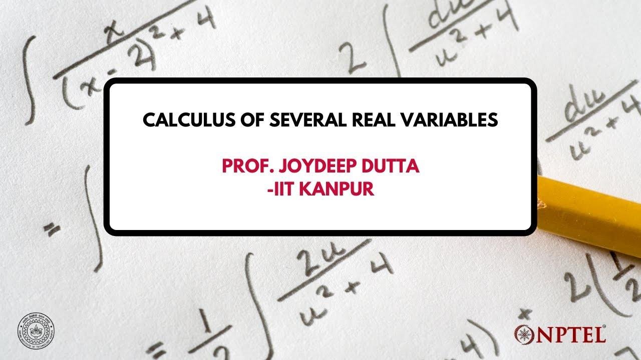 Intro - Calculus of Several Real Variables - Prof  Joydeep Dutta