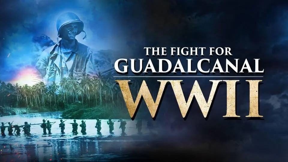 The Fight For Guadalcanal WWII