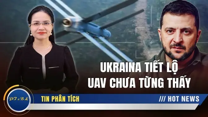 Phân tích bình luận: Ukraina gây sốc khi tiết lộ UAV CHƯA TỪNG THẤY trên bầu trời