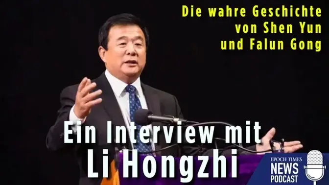 Die wahre Geschichte von Shen Yun und Falun Gong: Ein Interview mit Li Hongzhi