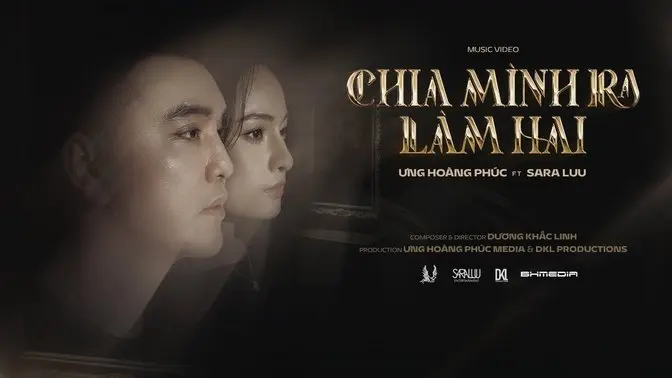 CHIA MÌNH RA LÀM HAI - ƯNG HOÀNG PHÚC ft SARA LƯU - OFFICIAL MUSIC VIDEO