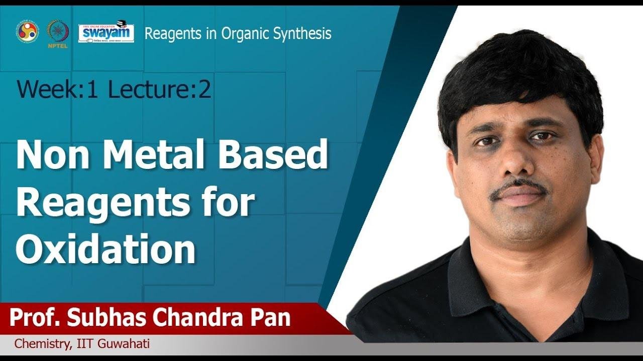 Lec 02: NON METAL BASED REAGENTS FOR OXIDATION