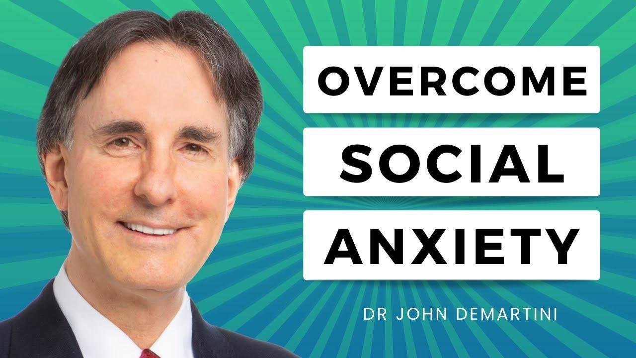 What Are Your Tips on Overcoming Social Anxiety? | Dr John Demartini