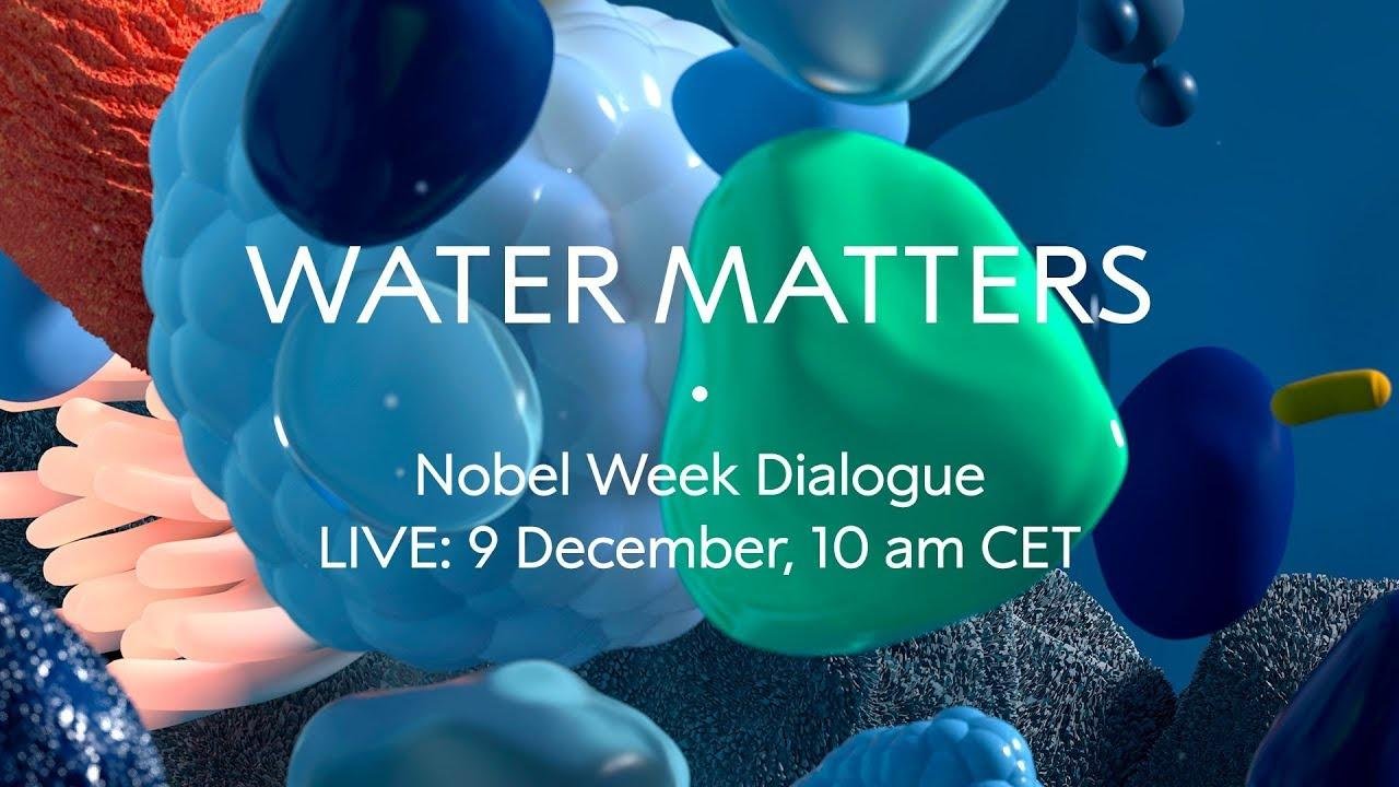 Water Matters. Nobel Week Dialogue 2018