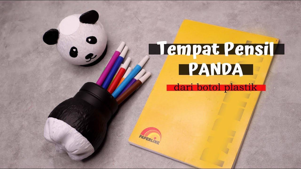 Ide Kreatif Tempat Pensil Panda Dari Botol Plastik Bekas Plastic Bottle Pen Holder Ideas