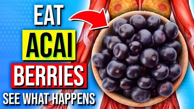 What Happens When You Eat Acai Berries Every Day!