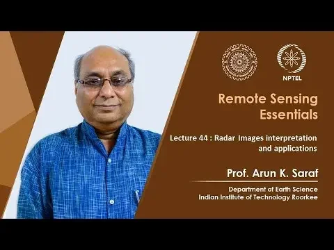 Lecture 44: Radar Images interpretation and applications