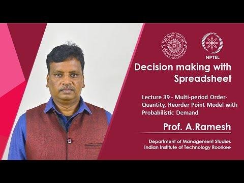 Lecture 39 - Multi-period Order-Quantity, Reorder Point Model with Probabilistic Demand