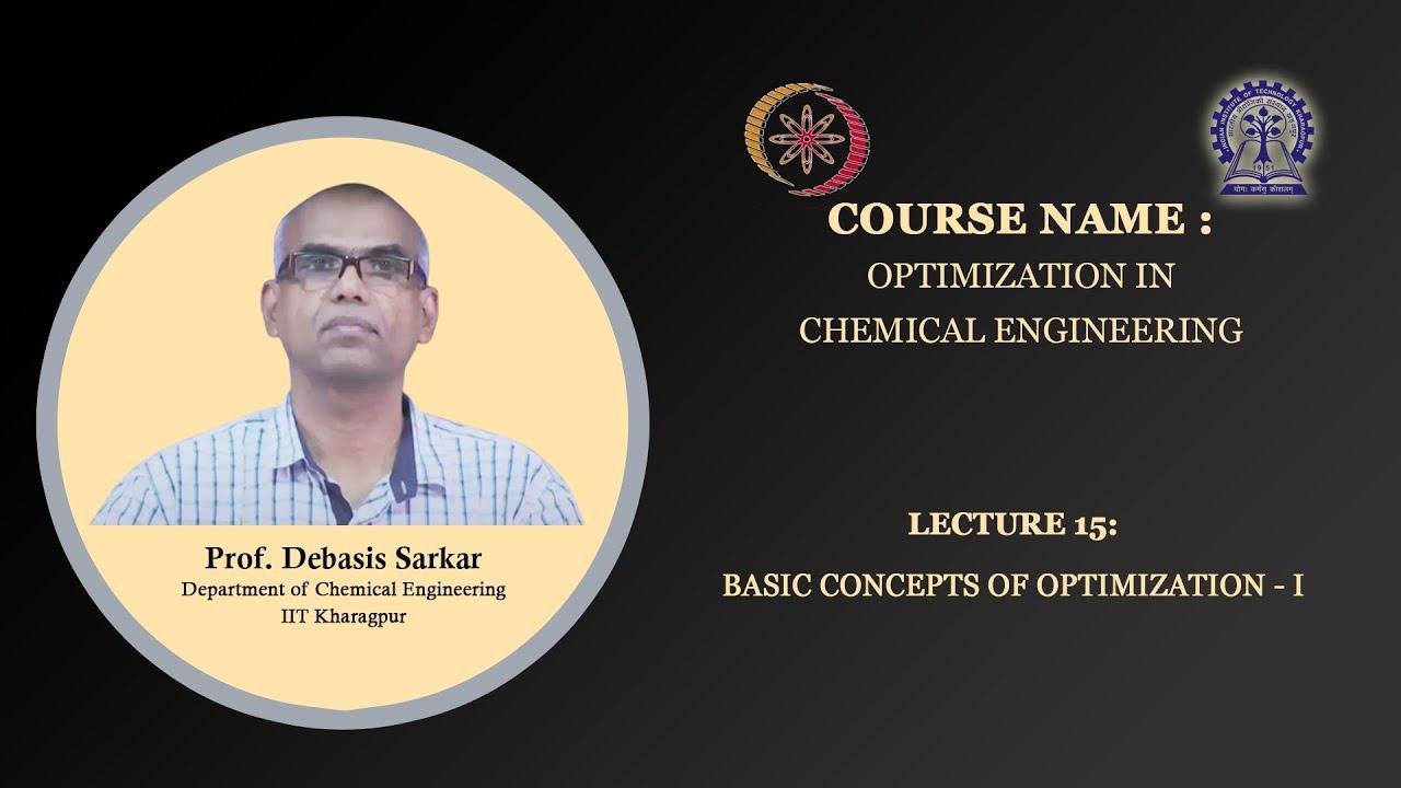 Lecture 15: Basic Concepts of Optimization - I (Contd.)