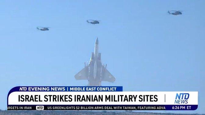 Israel Strikes Iranian Military Sites