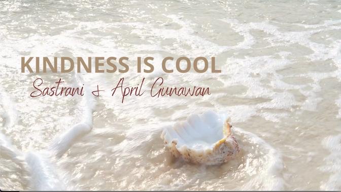 KINDNESS IS COOL | SASTRANI #gjwmusic #duniabersih #indonesiaku #kindnessiscool